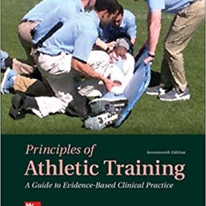 Principles of Athletic Training: A Guide to Evidence-Based Clinical Practice 17th Edition-ORIGINAL PDF