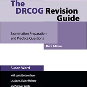 The DRCOG Revision Guide (Examination Preparation and Practice Questions) 3rd Edition-ORIGINAL PDF