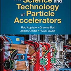 The Science and Technology of Particle Accelerators 1st Edition-ORIGINAL PDF