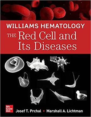 Williams Hematology: The Red Cell and Its Diseases 1st Edition-ORIGINAL PDF