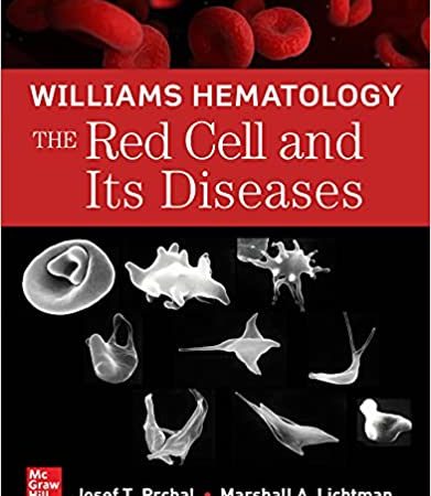 Williams Hematology: The Red Cell and Its Diseases 1st Edition-ORIGINAL PDF
