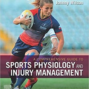 A Comprehensive Guide to Sports Physiology and Injury Management : an interdisciplinary approach