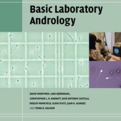 A Practical Guide to Basic Laboratory Andrology 2nd Edition