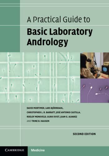 A Practical Guide to Basic Laboratory Andrology 2nd Edition