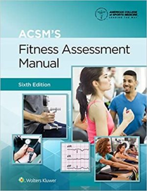 ACSM’s Fitness Assessment Manual PDF [ACSMs 6TH ed/6e] Sixth Edition