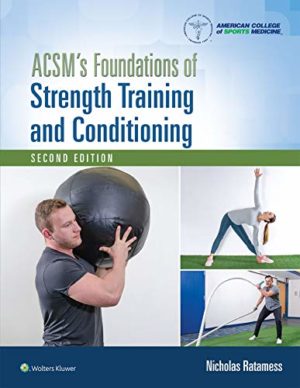 ACSM’s Foundations of Strength Training and Conditioning (American College of Sports Medicine 2e/ 2nd ed) Second Edition
