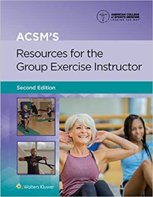 ACSM’s (ACSMs 2nd ed/2e) Resources for the Group Exercise Instructor Second Edition {Epub3}