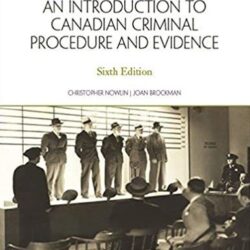 An Introduction to Canadian Criminal Procedure and Evidence 6th Edition