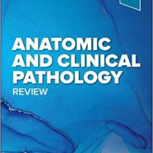 Anatomic and Clinical Pathology Review