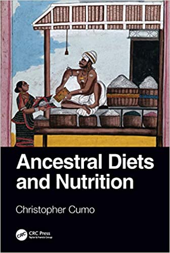 Ancestral Diets and Nutrition (1st ed/1e) First Edition