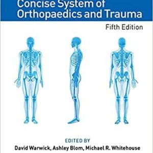 Apley and Solomon’s Concise System of Orthopaedics and Trauma Fifth Edition