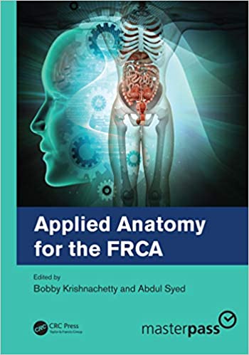 Applied Anatomy for the FRCA, [first ed] 1st Edition