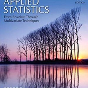 Applied Statistics : From Bivariate Through Multivariate Techniques Second Edition