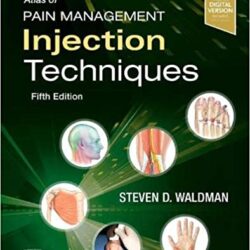 Atlas of Pain Management Injection Techniques (5th Ed/5e) Fifth Edition