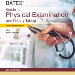 Bates' Nursing Guide to Physical Examination and History Taking 2nd Edition