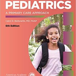 Berkowitz’s Pediatrics: A Primary Care Approach, Sixth Edition