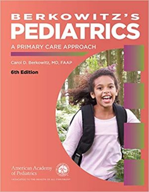 Berkowitz’s Pediatrics: A Primary Care Approach, Sixth Edition