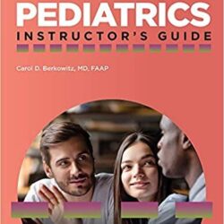 Berkowitz's Pediatrics: Instructor's Guide , FIRST Edition BERKOWITZ INSTRUCTORS GUIDE 1st ed 1e by Carol D. Berkowitz MD FAAP (Editor)