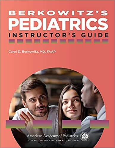 Berkowitz’s  Pediatrics: Instructor’s Guide , FIRST Edition BERKOWITZ INSTRUCTORS GUIDE  1st ed 1e