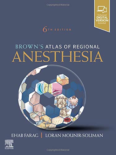 Brown’s (Browns Sixth ed/6e) Atlas of Regional Anesthesia 6th Edition