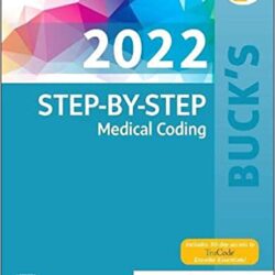 Buck’s Step-by-Step Medical Coding, (BUCKS 2022 1e/1st Ed) First Edition