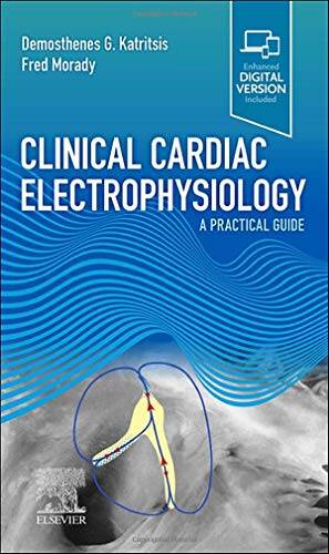 Clinical Cardiac Electrophysiology : A Practical Guide [PDF 1st ed/1e] First Edition