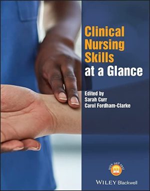 Clinical Nursing Skills at a Glance [PDF 1st ed/1e] First Edition