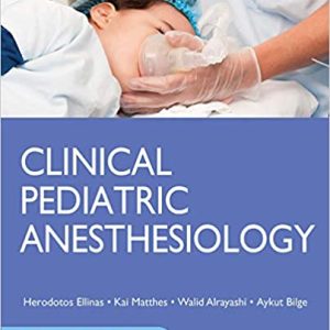 Clinical Pediatric Anesthesiology (Lange first ed/1e PDF) 1st Edition