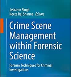 Gerenciamento da cena do crime na ciência forense: técnicas forenses para investigações criminais (1ª ed/1E 2022 Edition