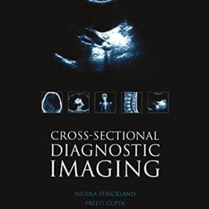 Cross-sectional Diagnostic Imaging : Cases for Self Assessment (1st ed/1e) First Edition