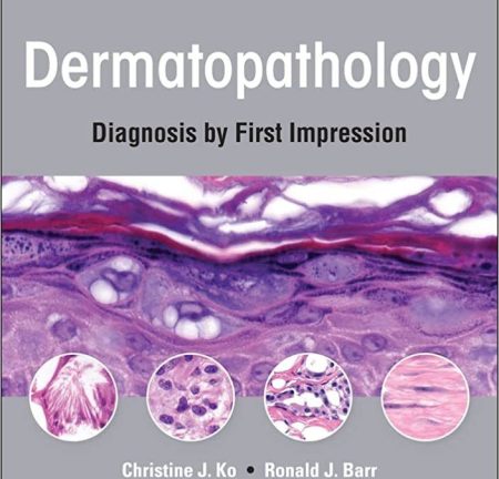 Dermatopathology: Diagnosis by First Impression 4th Edition