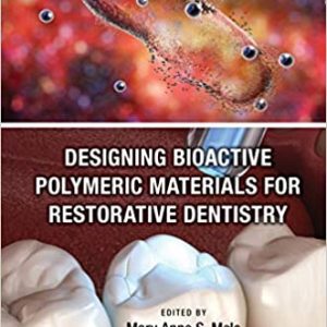 Designing Bioactive Polymeric Materials For Restorative Dentistry