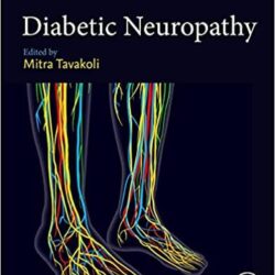 Diabetic Neuropathy 1st Ed/1e {by Mitra Tavakoli (Editor)} First Edition
