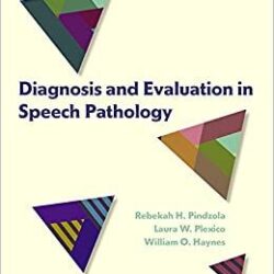 Diagnosis and Evaluation in Speech Pathology (9th ed & 9e) Ninth Edition