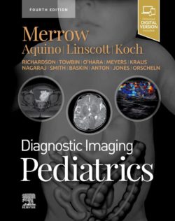 Diagnostic Imaging: Pediatrics (4th ed/4e) Fourth Edition