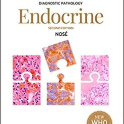 Diagnostic Pathology: Endocrine (Diagnostic Pathology Series Endocrine 2nd Ed/2e) Second Edition, by Vania Nosé (Author)