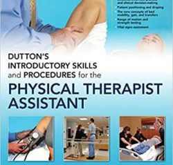Dutton’s Introductory Skills and Procedures for the Physical Therapist Assistant 1st Edition
