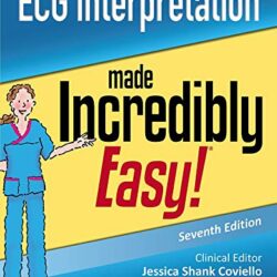 ECG Interpretation Made Incredibly Easy 7th Edition