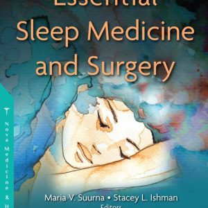 Essential Sleep Medicine and Surgery by Maria V. Suurna, Stacey L. Ishman, Josephine H. Nguyen &  K. J. Lee