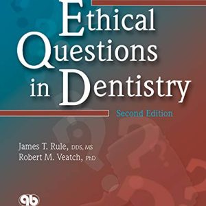 Ethical Questions in Dentistry, PDF by James T. Rule and Robert M. Veatch (Authors)