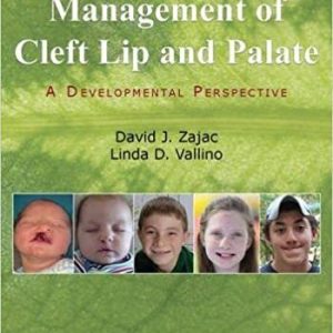 Evaluation and Management of Cleft Lip and & Palate A Development Perspective [PDF 1st ed/1e] First Edition