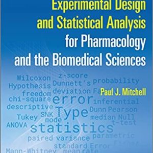 Experimental Design and Statistical Analysis for Pharmacology and the Biomedical Sciences 1st Edition