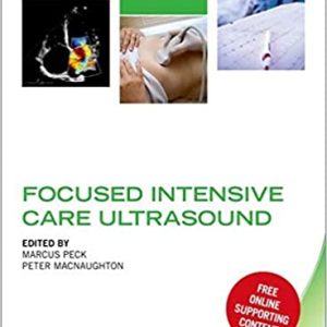 Focused Intensive Care Ultrasound (Oxford Clinical Imaging Guides First ed/1e) 1st Edition