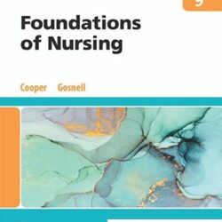 Foundations Of Nursing [ninth ed PDF] 9th Edition by Kim Cooper and Kelly Gosnell  (Authors)