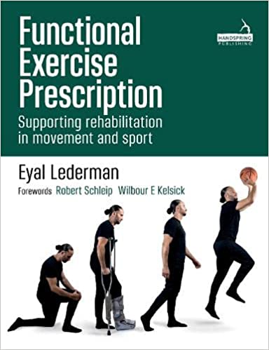 Functional Exercise Prescription in Movement, Rehabilitation & and Sport (1st ed/1e) First Edition PDF