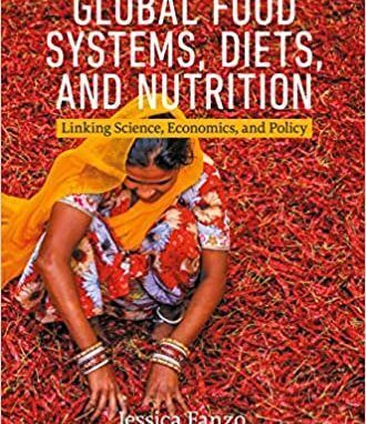 Global Food Systems, Diets, and Nutrition Linking Science, Economics, and Policy -PDF