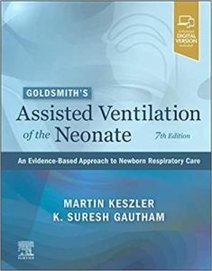 Goldsmith’s Assisted Ventilation of the Neonate 7th Edition