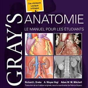 Gray’s Anatomie – Le Manuel pour les étudiants (Hors collection français édition) IMPRIMER réplique