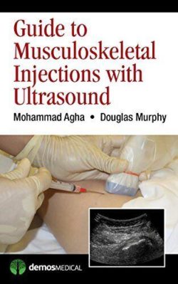 Guide to Musculoskeletal Injections with Ultrasound 1st Edition [First ed/1e]