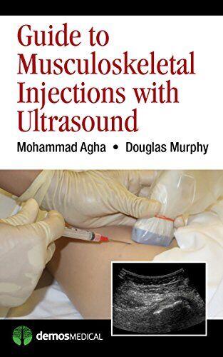 Guide to Musculoskeletal Injections with Ultrasound 1st Edition